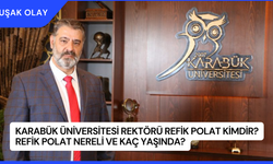 Karabük Üniversitesi Rektörü Refik Polat Kimdir? Refik Polat Nereli ve Kaç Yaşında?
