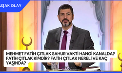 Mehmet Fatih Çıtlak Sahur Vakti Hangi Kanalda? Fatih Çıtlak Kimdir? Fatih Çıtlak Nereli ve Kaç Yaşında?