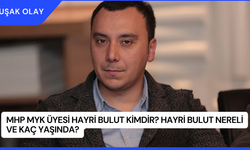 MHP MYK Üyesi Hayri Bulut Kimdir? Hayri Bulut Nereli ve Kaç Yaşında?