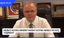 Murat Kotra Kimdir? Murat Kotra Nereli ve Kaç Yaşında?