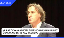 Murat Özkaya Kimdir? Eyüpspor Başkanı Murat Özkaya Nereli ve Kaç Yaşında?