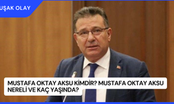 Mustafa Oktay Aksu Kimdir? Mustafa Oktay Aksu Nereli ve Kaç Yaşında?