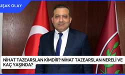 Nihat Tazearslan Kimdir? Nihat Tazearslan Nereli ve Kaç Yaşında?