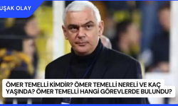 Ömer Temelli Kimdir? Ömer Temelli Nereli ve Kaç Yaşında? Ömer Temelli Hangi Görevlerde Bulundu?