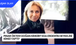 Pınar Öktem Doğan Kimdir? Eda Erdem'in Heykelini Kimdi Yaptı?