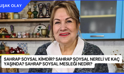 Sahrap Soysal Kimdir? Sahrap Soysal Nereli ve Kaç Yaşında? Sahrap Soysal Mesleği Nedir?