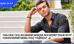 Yan Oda Taylan Kimdir Gerçek Adı Nedir? Onur Seyit Yaran Kimdir Nereli Kaç Yaşında?