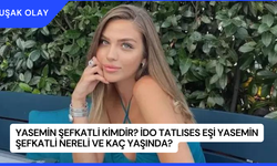 Yasemin Şefkatli Kimdir? İdo Tatlıses Eşi Yasemin Şefkatli Nereli ve Kaç Yaşında?