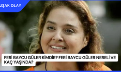Feri Baycu Güler Kimdir? Feri Baycu Güler Nereli ve Kaç Yaşında?