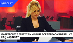 Gazeteci Ece Zereycan Kimdir? Ece Zereycan Nereli ve Kaç Yaşında?