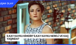 İlkay Kayku Kimdir? İlkay Kayku Nereli ve Kaç Yaşında?