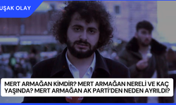 Mert Armağan Kimdir? Mert Armağan Nereli ve Kaç Yaşında? Mert Armağan AK Parti’den Neden Ayrıldı?