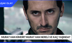 Murat Han Kimdir? Murat Han Nereli ve Kaç Yaşında?