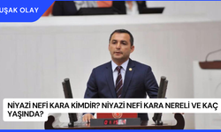 Niyazi Nefi Kara Kimdir? Niyazi Nefi Kara Nereli ve Kaç Yaşında?