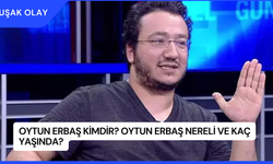 Oytun Erbaş Kimdir? Oytun Erbaş Nereli ve Kaç Yaşında?