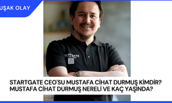 Startgate CEO'su Mustafa Cihat Durmuş Kimdir? Mustafa Cihat Durmuş Nereli ve Kaç Yaşında?
