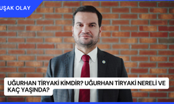 Uğurhan Tiryaki Kimdir? Uğurhan Tiryaki Nereli ve Kaç Yaşında?