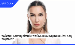 Yağmur Sarnıç Kimdir? Yağmur Sarnıç Nereli ve Kaç Yaşında?