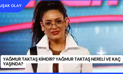 Yağmur Taktaş Kimdir? Yağmur Taktaş Nereli ve Kaç Yaşında?