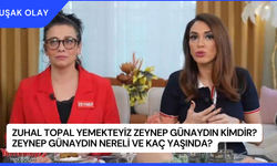 Zuhal Topal Yemekteyiz Zeynep Günaydın Kimdir? Zeynep Günaydın Nereli ve Kaç Yaşında?