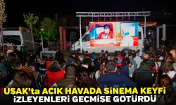 Uşak’ta Açık Havada Sinema Keyfi İzleyenleri Geçmişe Götürdü