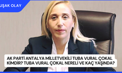 AK Parti Antalya Milletvekili Tuba Vural Çokal Kimdir? Tuba Vural Çokal Nereli ve Kaç Yaşında?