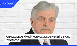 Cengiz Dede Kimdir? Cengiz Dede Nereli ve Kaç Yaşında?