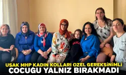 Uşak MHP Kadın Kolları Özel Gereksinimli Çocuğu Yalnız Bırakmadı