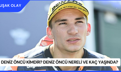Deniz Öncü Kimdir? Deniz Öncü Nereli ve Kaç Yaşında?