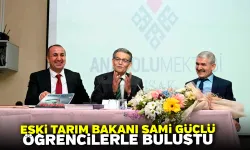 Eski Tarım Bakanı Sami Güçlü Öğrencilerle buluştu