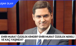 Emir Murat Özdilek Kimdir? Emir Murat Özdilek Nereli ve Kaç Yaşında?
