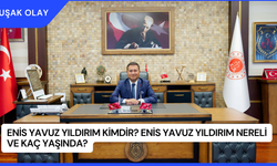 Enis Yavuz Yıldırım Kimdir? Enis Yavuz Yıldırım Nereli ve Kaç Yaşında?