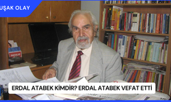 Erdal Atabek Kimdir? Erdal Atabek Vefat Etti