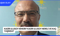 Kadir Ulusoy Kimdir? Kadir Ulusoy Nereli ve Kaç Yaşında?