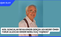 Kızıl Goncalar İrfan Kimdir Gerçek Adı Nedir? Ömer Faruk Uluocak Kimdir Nereli Kaç Yaşında?