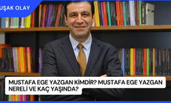 Mustafa Ege Yazgan Kimdir? Mustafa Ege Yazgan Nereli ve Kaç Yaşında?