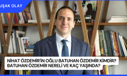 Nihat Özdemir'in Oğlu Batuhan Özdemir Kimdir? Batuhan Özdemir Nereli ve Kaç Yaşında?