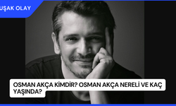 Osman Akça Kimdir? Osman Akça Nereli ve Kaç Yaşında?