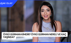 Öykü Gürman Kimdir? Öykü Gürman Nereli ve Kaç Yaşında?