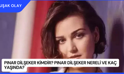 Pınar Dilşeker Kimdir? Pınar Dilşeker Nereli ve Kaç Yaşında?