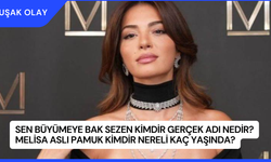 Sen Büyümeye Bak Sezen Kimdir Gerçek Adı Nedir? Melisa Aslı Pamuk Kimdir Nereli Kaç Yaşında?