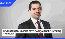 Seyfi Sarıçam Kimdir? Seyfi Sarıçam Nereli ve Kaç Yaşında?