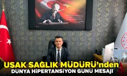 Uşak Sağlık Müdürü’nden Dünya Hipertansiyon Günü Mesajı