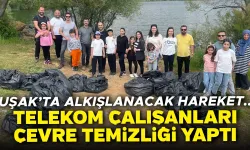 Uşak'ta Alkışlanacak Hareket: Telekom Çalışanları Göğem Göleti Etrafında Çevre Temizliği Yaptı