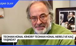 Teoman Hünal Kimdir? Teoman Hünal Nereli ve Kaç Yaşında?