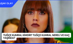 Tuğçe Kumral Kimdir? Tuğçe Kumral Nereli ve Kaç Yaşında?