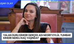 Yalan Duru Kimdir Gerçek Adı Nedir? Eylül Tumbar Kimdir Nereli Kaç Yaşında?