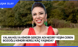 Yalan Hülya Kimdir Gerçek Adı Nedir? Yeşim Ceren Bozoğlu Kimdir Nereli Kaç Yaşında?