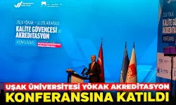 Uşak Üniversitesi YÖKAK  Akreditasyon Konferansına Katıldı