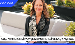Ayşe Kırımlı Kimdir? Ayşe Kırımlı Nereli ve Kaç Yaşında?
